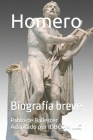 Homero: Biografía breve By José René Cruz Revueltas (Editor), Pablo de Balles Adaptado Por Idbcom LLC Cover Image