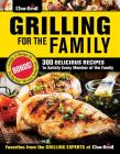 Char-Broil Grilling for the Family: 300 Delicious Recipes to Satisfy Every Member of the Family By Editors of Creative Homeowner Cover Image