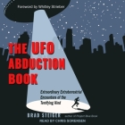 The UFO Abduction Book: Extraordinary Encounters of the Terrifying Kind By Brad Steiger, Chris Sorensen (Read by) Cover Image