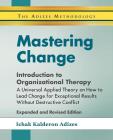 Mastering Change - Introduction to Organizational Therapy By Ichak Adizes Cover Image