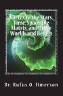 Vortex to the Stars, Time, Space, the Matrix, and Other Worlds and Beings By Rufus O. Jimerson Cover Image