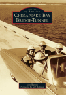 Chesapeake Bay Bridge-Tunnel (Images of America) By John Warren Cover Image