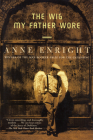 The Wig My Father Wore By Anne Enright Cover Image