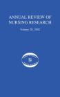 Annual Review of Nursing Research, Volume 20, 2002: Geriatric Nursing Research By Patricia G. Archbold, Barbara J. Stewart, Joyce J. Fitzpatrick Cover Image