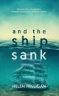 ...and the ship sank: The true story of a charity's buoyant venture into uncharted waters. By Helen Milligan Cover Image