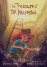 The Treasure of Tel Maresha By Tammar Stein, Barbara Bongini (Illustrator) Cover Image