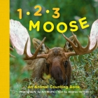 1, 2, 3 Moose: An Animal Counting Book Cover Image