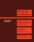 Program Evaluation: A Practitioner's Guide for Trainers and Educators (Evaluation in Education and Human Services #2) By Robert O. Brinkerhoff (Editor), D. M. Brethower (Editor), Jeri Nowakowski (Editor) Cover Image
