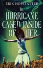 The Hurricane Caged Inside of Her Cover Image
