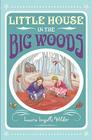Little House in the Big Woods. Laura Ingalls Wilder Cover Image