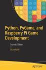 Python, Pygame, and Raspberry Pi Game Development Cover Image