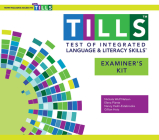 Test of Integrated Language and Literacy Skills(tm) (Tills(tm)) Examiner's Kit: Now with Tele-Tills! By Nickola Nelson, Elena Plante, Nancy Helm-Estabrooks Cover Image