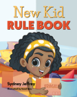 New Kid Rule Book By Sydney Jeffrey, Young Authors Publishing Cover Image