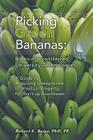 Picking Green Bananas: Ripening Transferred University Technology: A Guide to Acquiring Unexploited Intellectual Property for Start-up Busine By Robert E. Baier Cover Image