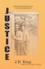 Justice: Military Tribunals in Civil War Missouri By J. B. King, Ken Miller (Illustrator), Robyn Cook (Illustrator) Cover Image