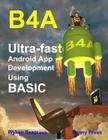 B4a: Ultra-fast Android App Development using BASIC Cover Image
