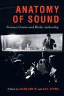 Anatomy of Sound: Norman Corwin and Media Authorship Cover Image
