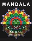 Mandala Coloring Books for Adults: Motivational Created with Stress Into Success and Relaxation Cover Image