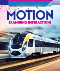 Motion: Examining Interactions By Daniel R. Faust Cover Image