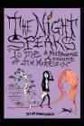 The Night Speaks to Me: A Posthumous Account of Jim Morrison By Lorin Morgan-Richards, Lorin Morgan-Richards (Illustrator) Cover Image