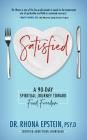 Satisfied: A 90-Day Spiritual Journey Toward Food Freedom By Rhona Epstein Cover Image