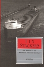 Tin Stackers: The History of the Pittsburgh Steamship Company (Great Lakes Books) By Al Miller Cover Image