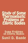 Study of Some Thermoelastic Problems on Elliptic Bodies: Some Problems on Elliptic Bodies By N. W. Khobragade (Introduction by), Sonali Sunil Bagde, Adarsh and Takshashil Sunil Bagde Cover Image