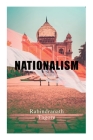 Nationalism: Political & Philosophical Essays By Rabindranath Tagore Cover Image