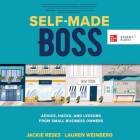 Self-Made Boss: Advice, Hacks, and Lessons from Small Business Owners Cover Image
