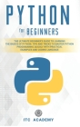 Python for Beginners: The Ultimate Beginner's Guide to Learning the Basics of Python. Tips and Tricks to Master Python Programming Quickly w Cover Image