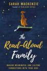 The Read-Aloud Family: Making Meaningful and Lasting Connections with Your Kids Cover Image