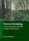 Forest Farming: Solving Problems of World Hunger and Nutrition Cover Image