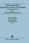 Video-Based Surveillance Systems: Computer Vision and Distributed Processing By Graeme A. Jones (Editor), Nikos Paragios (Editor), Carlo S. Regazzoni (Editor) Cover Image