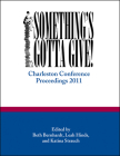 Something's Gotta Give: Charleston Conference Proceedings, 2011 Cover Image