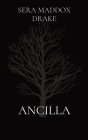 Ancilla (Magnum Opus #1) By Sera Maddox Drake Cover Image