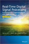 Real-Time Digital Signal Processing: Fundamentals, Implementations and Applications, 3rd Edition Cover Image