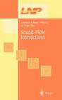 Sound-Flow Interactions (Lecture Notes in Physics #586) By Y. Auregan (Editor), A. Maurel (Editor), V. Pagneux (Editor) Cover Image