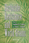 Herbicide Resistance and World Grains By Stephen B. Powles (Editor), Dale L. Shaner (Editor) Cover Image