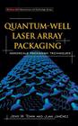 Quantum-Well Laser Array Packaging: Nanoscale Pckaging Techniques By Jens Tomm, Juan Jiménez Cover Image
