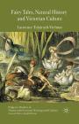 Fairy Tales, Natural History and Victorian Culture (Palgrave Studies in Nineteenth-Century Writing and Culture) By Laurence Talairach-Vielmas Cover Image