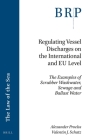 Regulating Vessel Discharges on the International and Eu Level: The Examples of Scrubber Washwater, Sewage and Ballast Water Cover Image