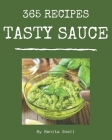 365 Tasty Sauce Recipes: Let's Get Started with The Best Sauce Cookbook! Cover Image
