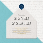 Signed & Sealed: Greetings, Goodbyes, and Fine Lines from History’s Remarkable Letter Writers By Quotabelle, Pauline Weger, Alicia Williamson Cover Image