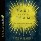 Paul and His Team Lib/E: What the Early Church Can Teach Us about Leadership and Influence Cover Image