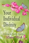 Your Individual Divinity: Existing in Parallel Realities By Liane Rich Cover Image