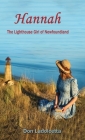 Hannah: The Lighthouse Girl of Newfoundland By Don Ladolcetta Cover Image