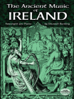The Ancient Music of Ireland Arranged for Piano By Edward Bunting Cover Image