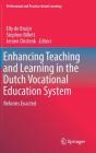 Enhancing Teaching and Learning in the Dutch Vocational Education System: Reforms Enacted (Professional and Practice-Based Learning #18) Cover Image
