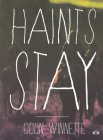 Haints Stay By Colin Winnette Cover Image