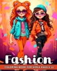Fashion Coloring Book for Girls Ages 8-12: Fashion Designs, Beauty Pages, and Trendy Art for Fashionable Girls, Kids, Teens Cover Image